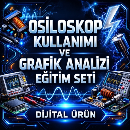 OSİLOSKOP KULLANIMI VE GRAFİK ANALİZİ EĞİTİM SETİ DİJİTAL ÜRÜN