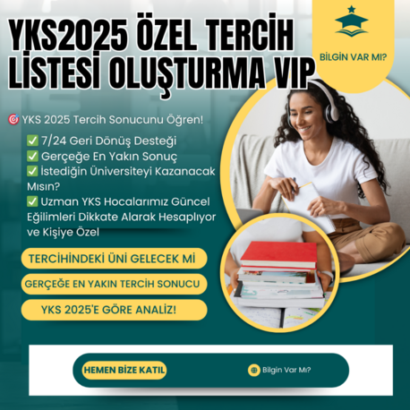 VIP YKS 2025 KİŞİYE ÖZEL TERCİH LİSTESİ OLUŞTURMA