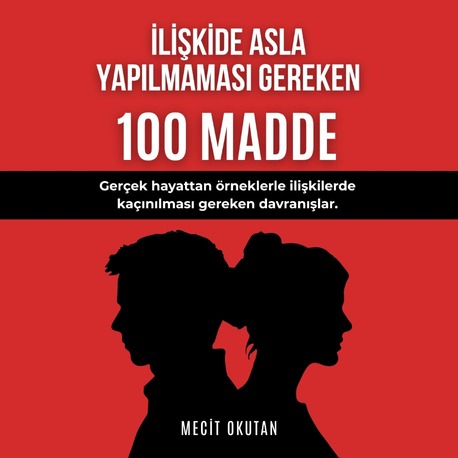 İlişkilerde Yapılmaması Gereken 100 Madde - İlişkinizde Fark Yaratın