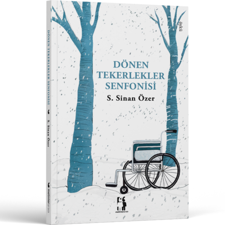 Dönen Tekerlekler Senfonisi - S. Sinan Özer