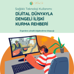 Dijital Dünyayla Dengeli İlişki Kurma Rehberi