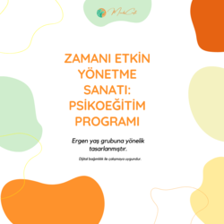 Zamanı Etkin Yönetme Sanatı: Psikoeğitim Programı