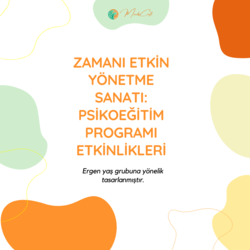 Zamanı Etkin Yönetme Sanatı: Psikoeğitim Programı (Yalnızca Etkinlikler)
