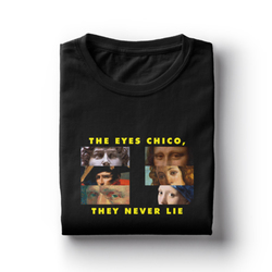 Eyes Never Lies Chico Unisex T-shirt