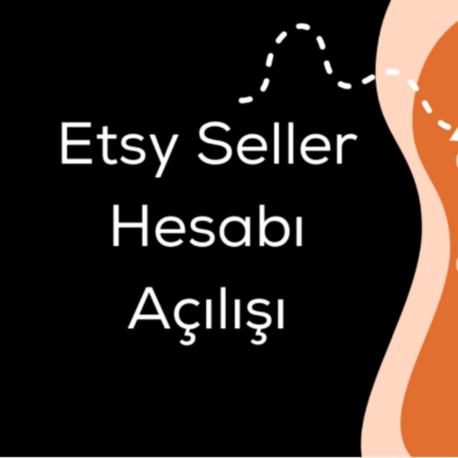 ETSY Seller mağaza açılısı