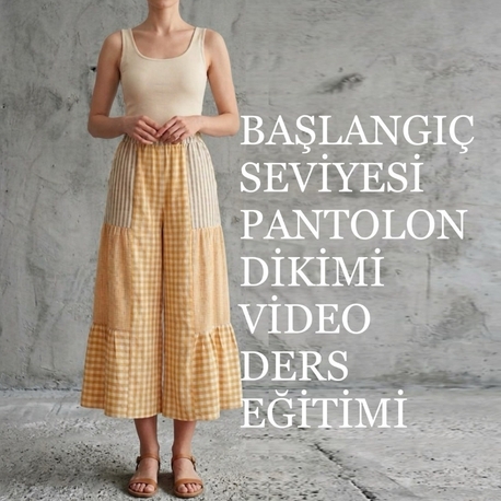 UYGULAMALI TEMEL DİKİŞ EGİTİMİ -FERAH PANTOLON MODULU