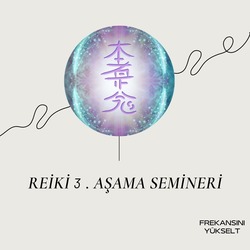 3.AŞAMA REİKİ SEMİNERİ İNİSYASYONU (ONLİNE VİDEOLU )