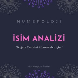 İsim Analizi (Doğum tarihini bilmeyenler için)