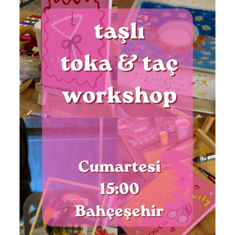 27 Haziran Cumartesi 15:00 - ArtDate -Toka/Taç- Bahçeşehir