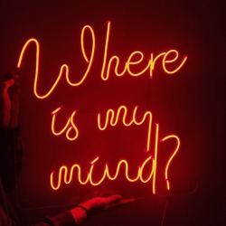 Where is my mind? - Neon Işıklı Pleksi Tabela