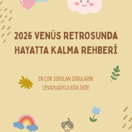 2026 VENÜS RETROSUNDA HAYATTA KALMA REHBERİ