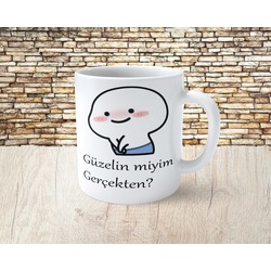 Güzelin miyim Gerçekten Kupa bardak