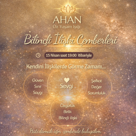 AHAN • Bilinçli İlişki Alanı Çemberleri (Nisan-Ağustos 2026)