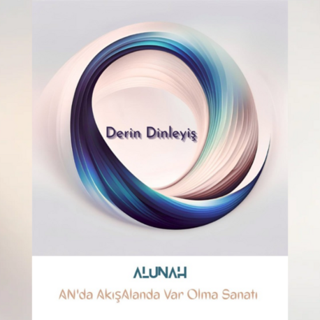 Alunah • Derin Dinleyiş