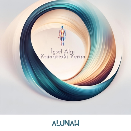 Alunah • İçsel Algı & Kainattaki Yerim