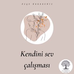 Öz şefkat çalışması ( Bireysel )