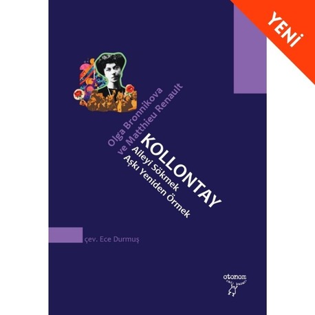 Kollontay: Aileyi Sökmek, Aşkı Yeniden Örmek