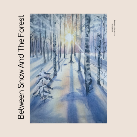 Between Snow and The Forest 