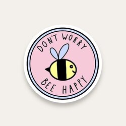 Don’t Worry Bee Happy Tekli Sticker