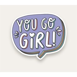 You Go Girl Tekli Sticker