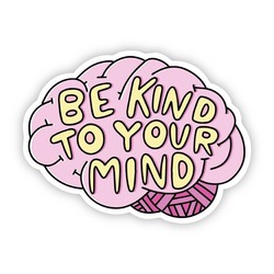 Be kind to your mind Tekli Sticker