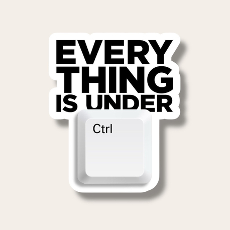 Everything is under ctrl Tekli Sticker