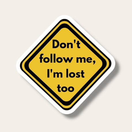 Don’t Follow Me Tekli Sticker