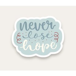 Never Lose Hope Quotes Tekli Sticker