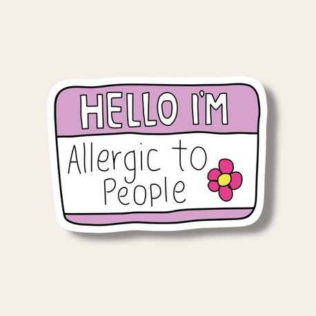 Hello I’m Allergic to People Tekli Sticker