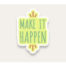 Make It Happen Tekli Sticker