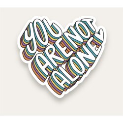 You Are Not Alone Tekli Sticker