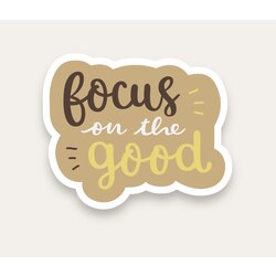 Focus On The Good Quotes Tekli Sticker