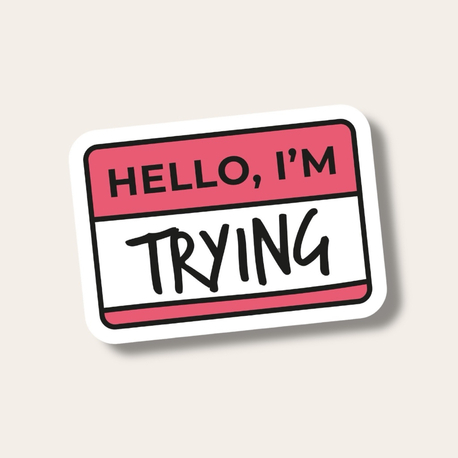 Hello I’m Trying Tekli Sticker