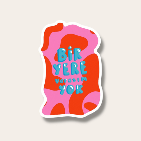 Bir Yere Varasım Yok Tekli Sticker