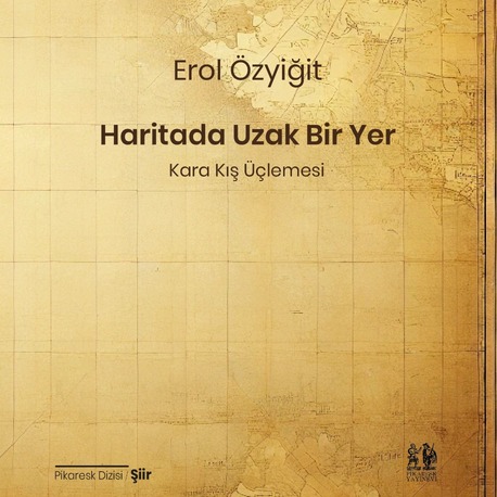 Erol Özyiğit  -  Haritada Uzak Bir Yer 