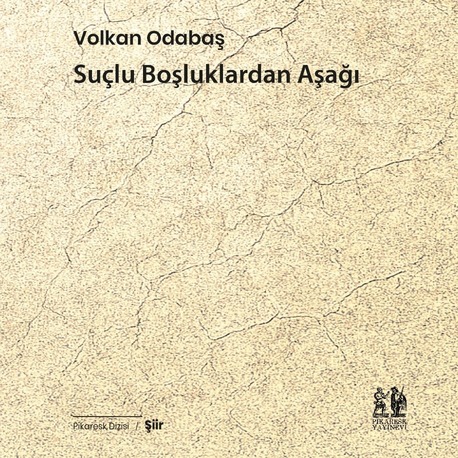 Volkan Odabaş  -  Suçlu Boşluklardan Aşağı