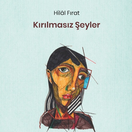 Hilâl Fırat - Kırılmasız Şeyler