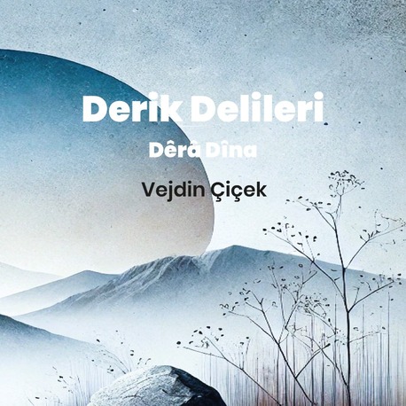 Vejdin Çiçek - Derik Delileri