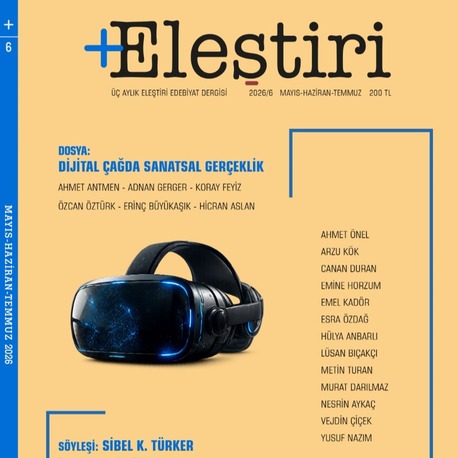 +Eleştiri / Üç Aylık Edebiyat Dergisi • MAYIS-HAZİRAN-TEMMUZ 2026 • Sayı: 6