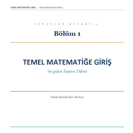 Temel Matematiğe Giriş - İspatlar Kitabı 1 - Bölüm 1 (Dijital Ürün)