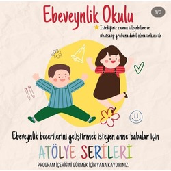 Ebeveynlik Okulu- Atölye ve Döküman Gönderimi