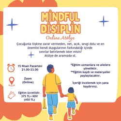 Mindful disiplin - 15 Nisan Atölye Kaydı