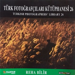 TÜRK FOTOĞRAFÇILAR KÜTÜPHANESİ 26 / REHA BİLİR