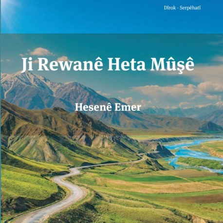 Ji Rewanê Heta Mûşê / Erivan'dan Muş'a