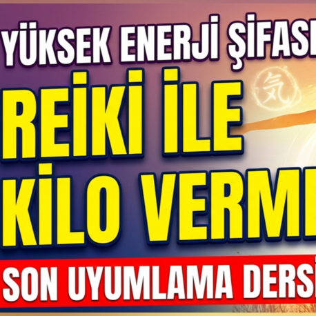 Yüksek Enerji Şifası Kilo Verme Reikisi 