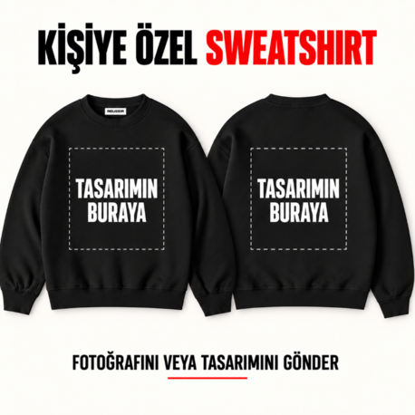 Kişiye özel tasarım baskılı kapşonsuz oversize sweatshirt