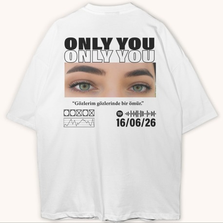 Only You Kişiye Özel Göz Fotoğraflı Tişört