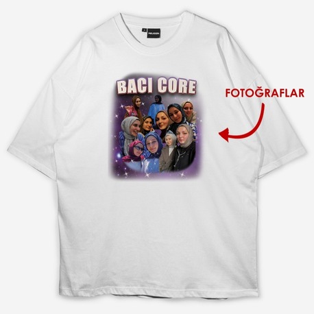 Kişiye özel Bacıcore Özel Tasarım Baskılı Oversize T-shirt