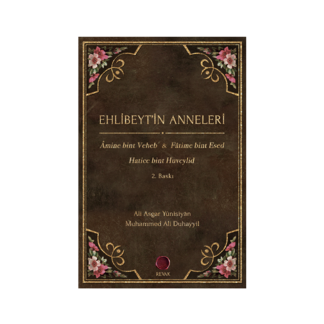 Ehlibeyt'in Anneleri // A. A. Yunisiyan & M. A. Duhayyil 