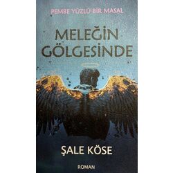 MELEĞİN GÖLGESİNDE 
